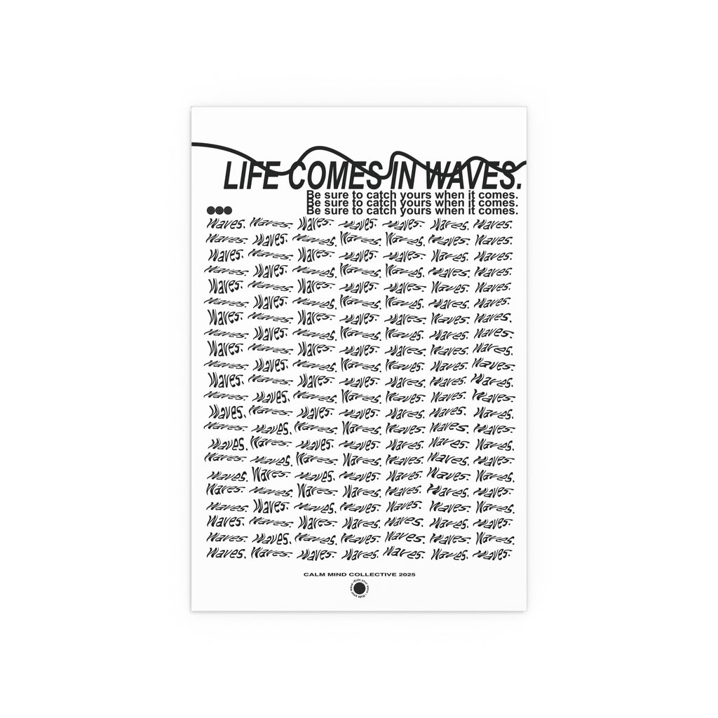 COMES IN WAVES - Wavelengths Collection - Silk Poster