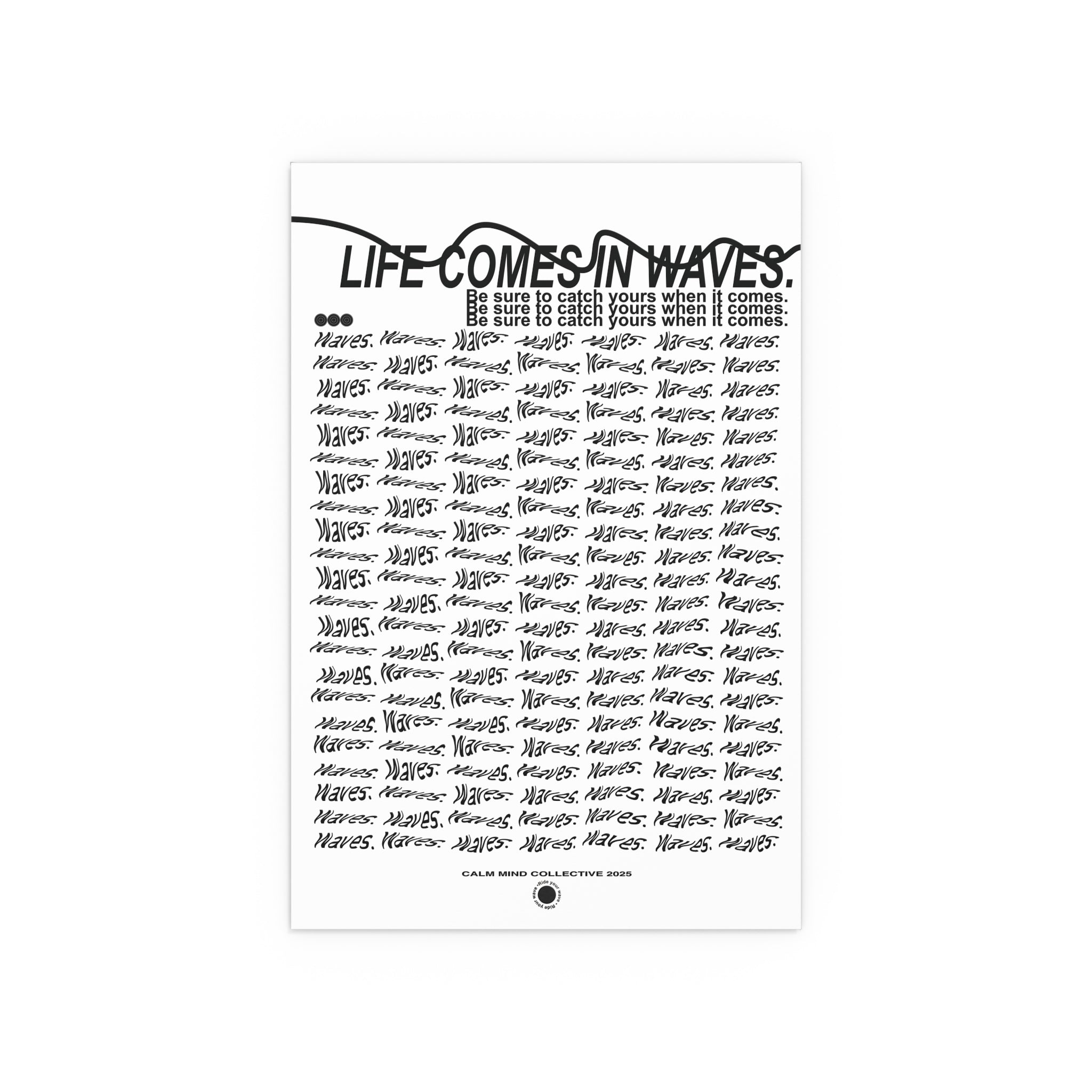COMES IN WAVES - Wavelengths Collection - Silk Poster