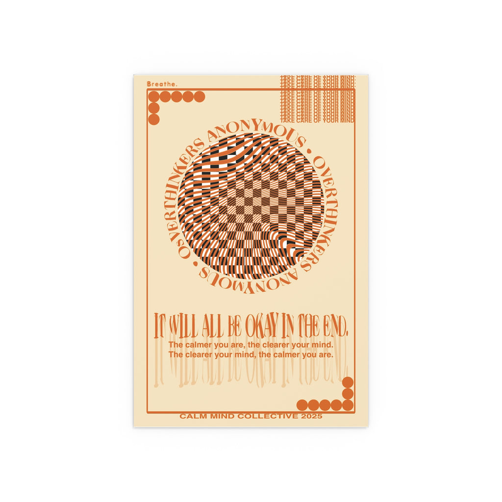IT WILL ALL BE OKAY - Overthinkers Anonymous Collection - Silk Poster