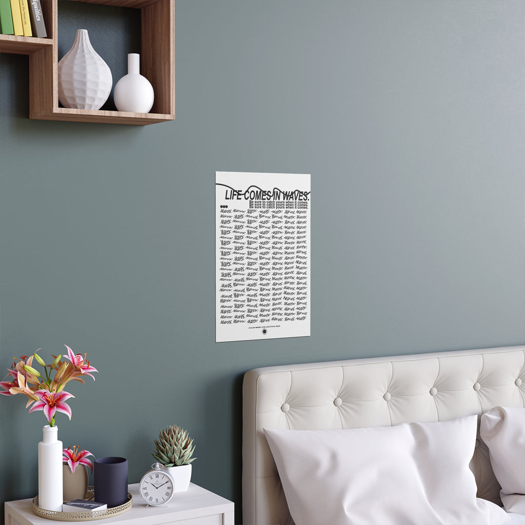 COMES IN WAVES - Wavelengths Collection - Silk Poster