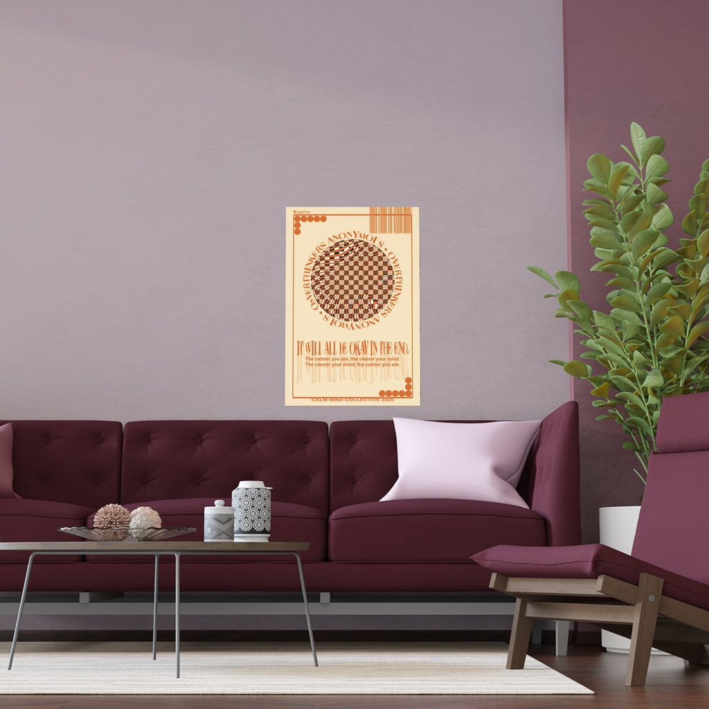 IT WILL ALL BE OKAY - Overthinkers Anonymous Collection - Silk Poster